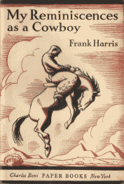 My Reminiscences as a Cowboy by Frank Harris, US Edition