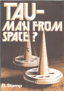 Tau - Man from Space ? by R Stamp