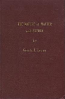 The Nature of Matter and Energy by Gerald I. Lebau